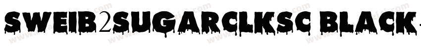 SweiB2SugarClksc Black字体转换